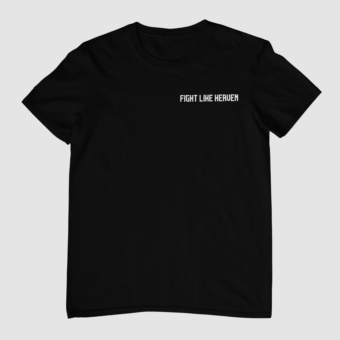 Fight Like Heaven T-Shirt